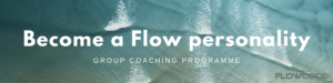 Become a flow personality